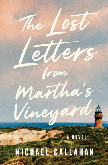 The lost letters from Martha’s Vineyard by Michael Callahan