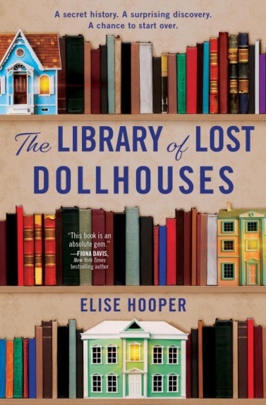 The library of lost dollhouses by Elise Hooper
