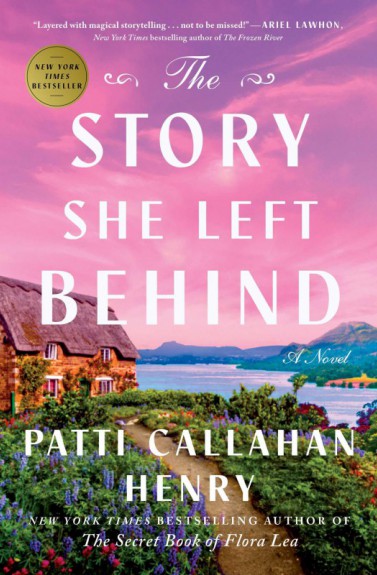 The story she left behind by Patti Callahan Henry