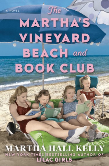 The Martha’s Vineyard beach and book club by Martha Hall Kelly