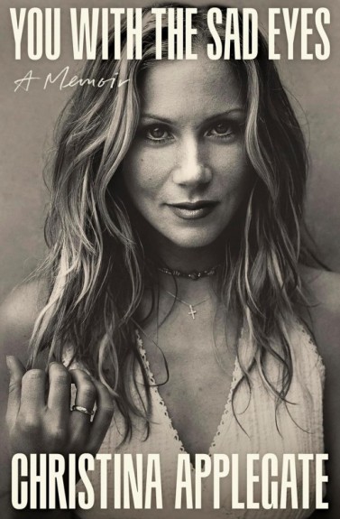 You with the sad eyes by Christina Applegate