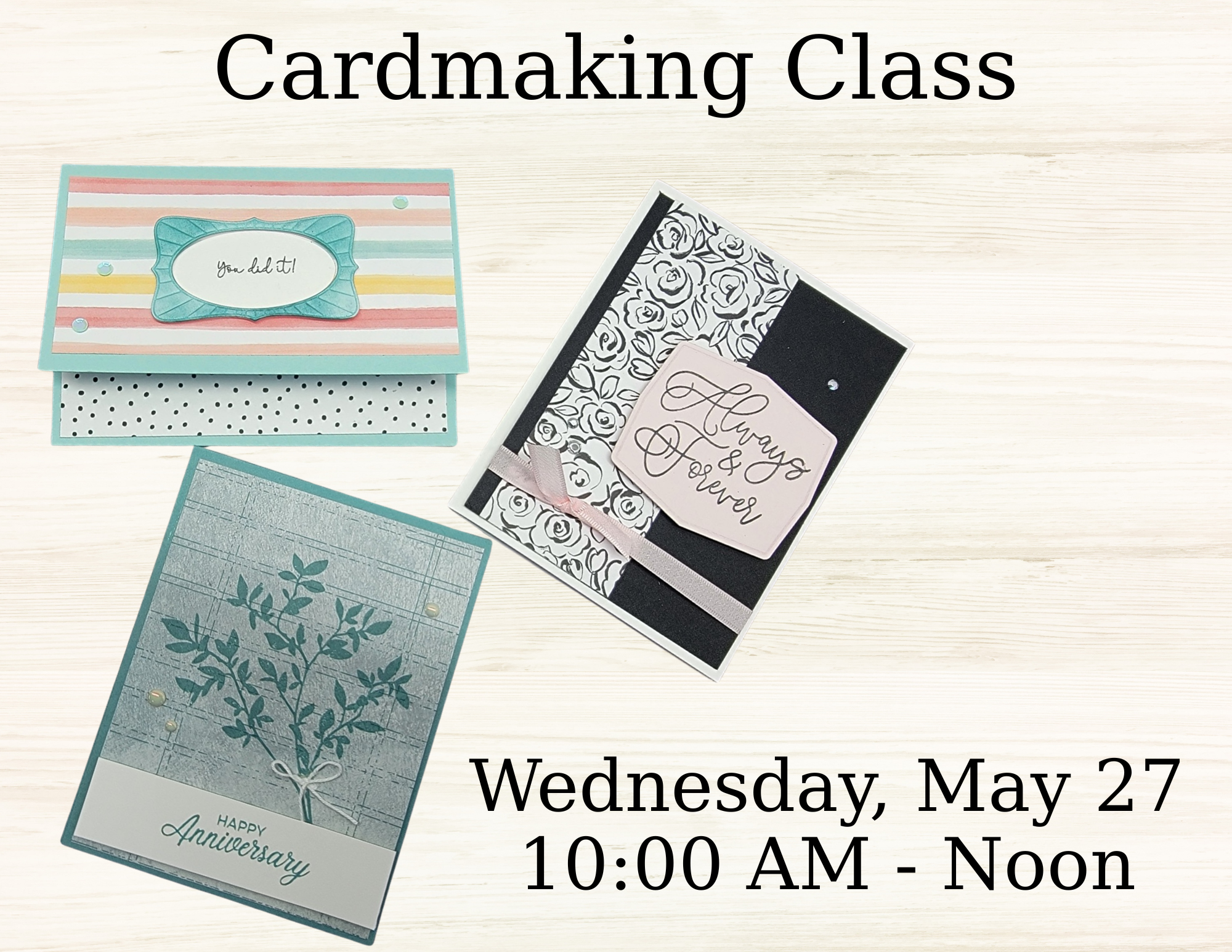 Pictures three hand-made greeting cards. Rainbow colors says You Did It. Black and white says Always and Forever. Blue with leaf motif says Happy Anniversary.