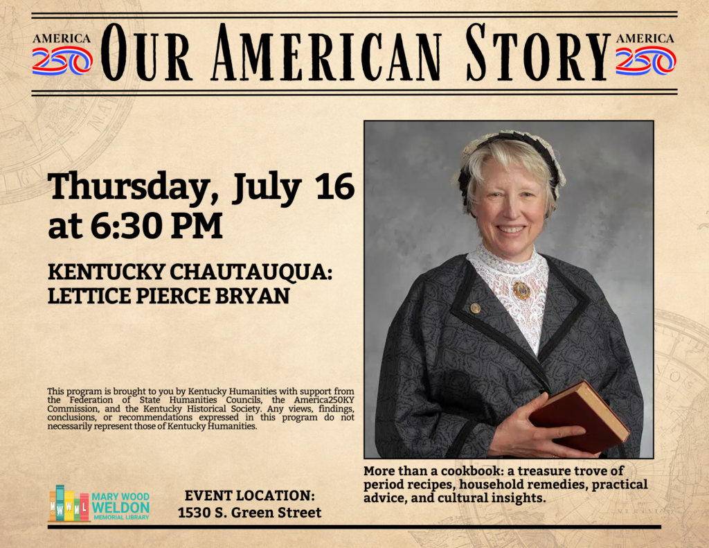 Lettice Pierce Bryan, Kentucky Chautauqua. Our American Story. Thursday, July 16 at 6:30 PM.