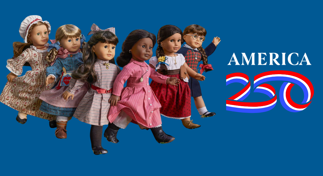 Six American Girl Dolls in historical outfits stand against a blue background with "America 250" in bold letters. The scene is vibrant and celebratory.