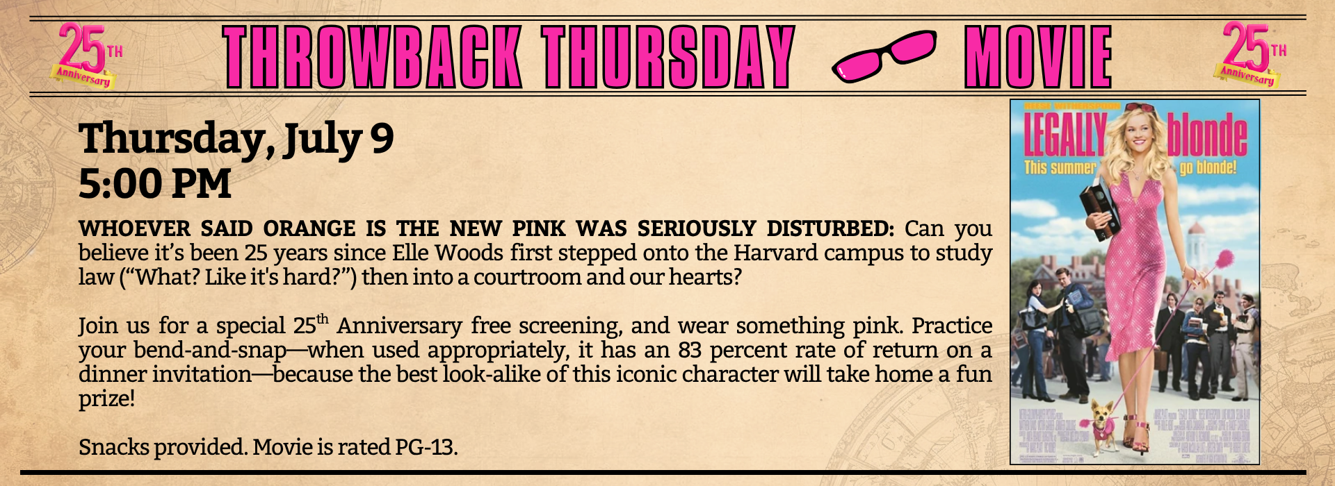 Newspaper style headline, "Throwback Thursday Movie 25th Anniversary." Information states Thursday, July 9:00 at 5:00 p.m. The movie is Legally Blonde. Image on the right is the cover of the Legally Blonde DVD with Elle Woods in a pink dress.