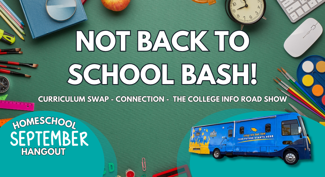A colorful homeschool event flyer with school supplies, a blue bus, and the text “Not Back to School Bash! Curriculum Swap, Connection, The College Info Road Show. Homeschool September Hangout.”.