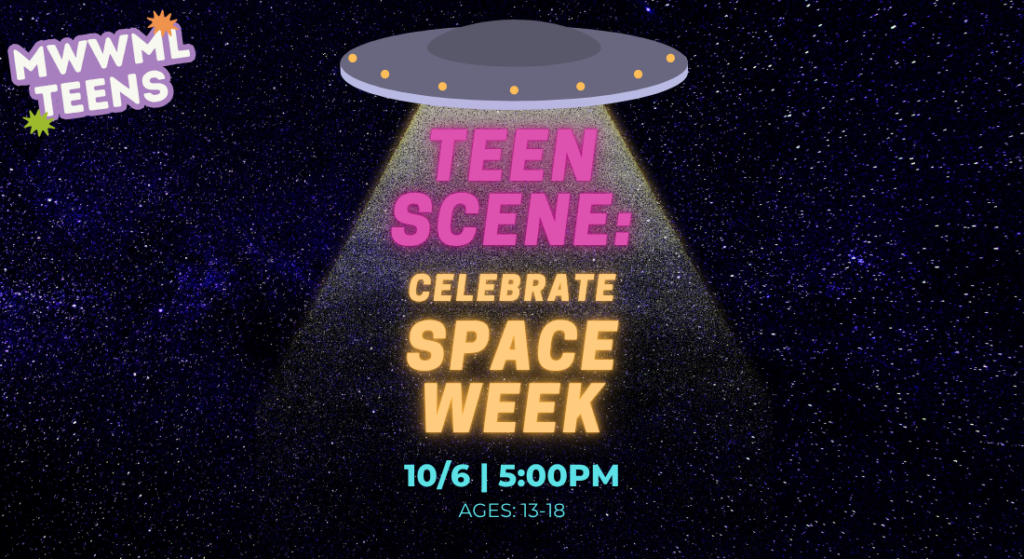 Space-themed “Teen Scene: Celebrate Space Week” event graphic with a flying saucer, event time, and ages 13–18.
