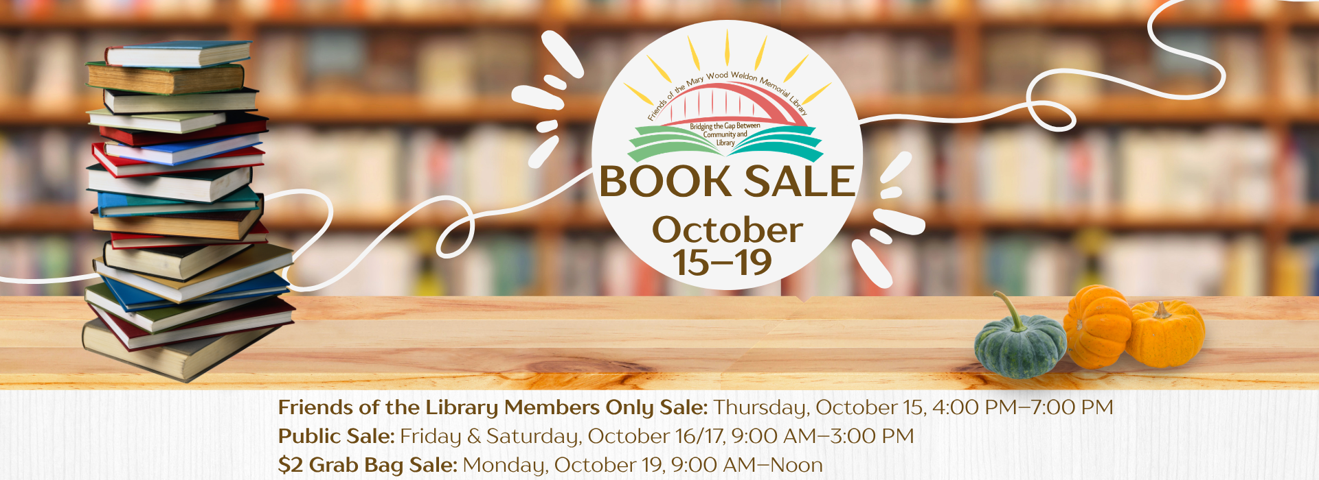 Image of books and bookshelves. A center circle has the Friends of the Library logo and says "Book Sale, October 15-19."